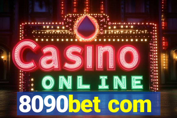 8090bet com